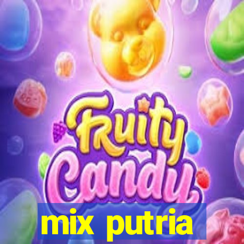 mix putria